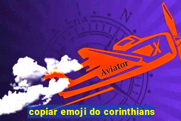 copiar emoji do corinthians